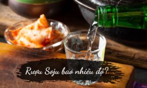 Rượu Soju bao nhiêu độ?